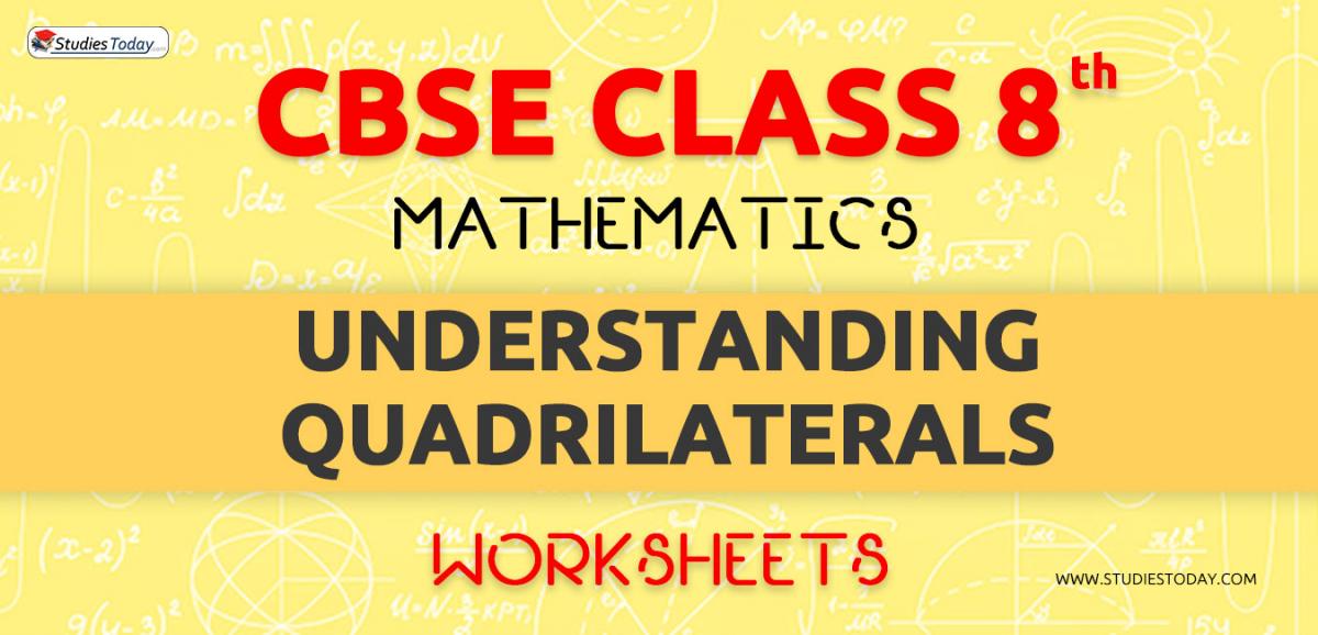 Cbse Class 8 Maths Understanding Quadrilaterals Worksheets